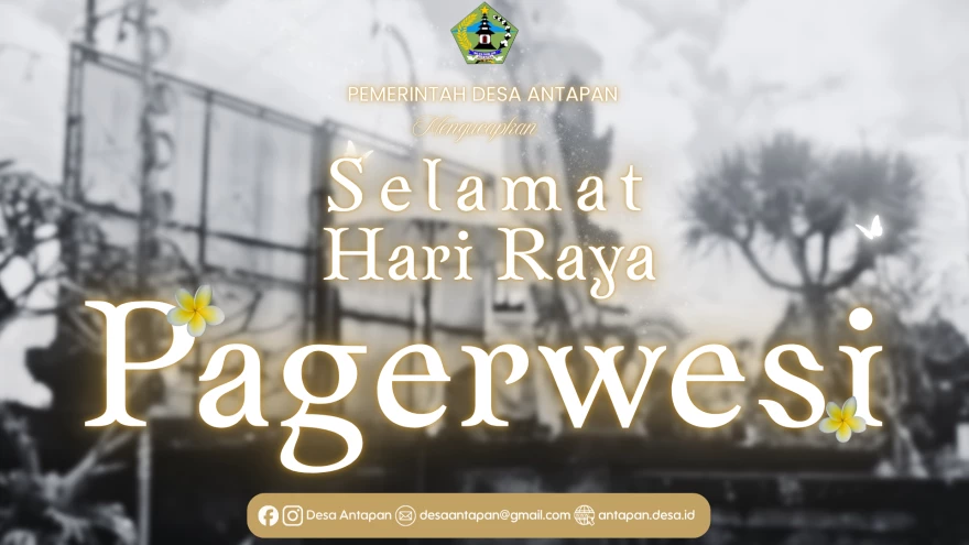 Rahajeng Rahine Pagerwesi. Dumogi prasida nindihin raga antuk kaweruhan sane patut, mangda setata kukuh ring sajeroning Dharma